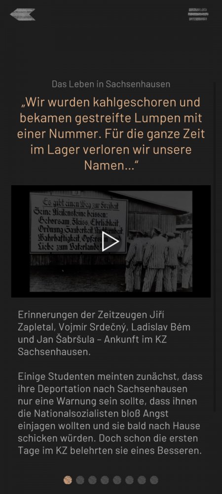 Ein kurzer Text erläutert die Deportation tschechoslowakischer Studenten ins KZ Sachsenhausen. Darüber ist ein Film eingebettet, der Originalaufnahmen aus jener Zeit zeigt.